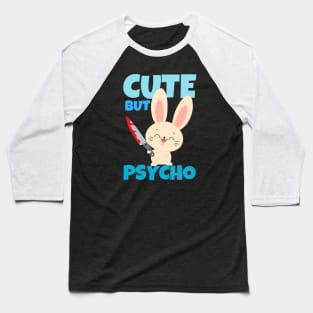 Cute But Psycho Baseball T-Shirt